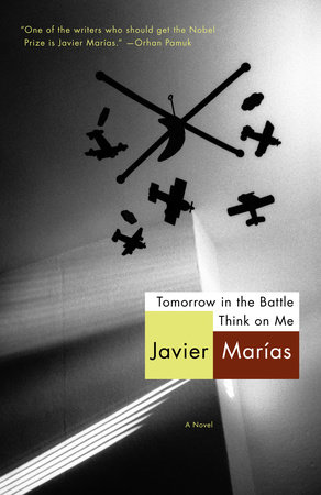 Tomorrow in the Battle Think on Me by Javier Marías