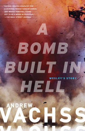 A Bomb Built in Hell by Andrew Vachss