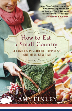 How to Eat a Small Country by Amy Finley