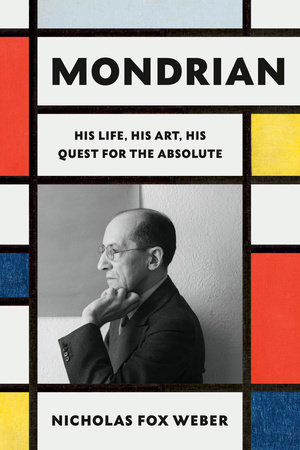 Mondrian by Nicholas Fox Weber