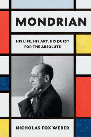 Mondrian by Nicholas Fox Weber