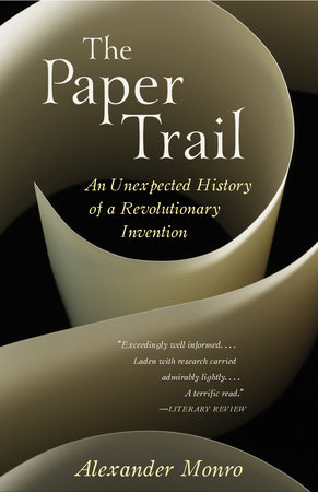 The Paper Trail by Alexander Monro
