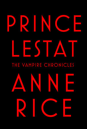 Prince Lestat by Anne Rice