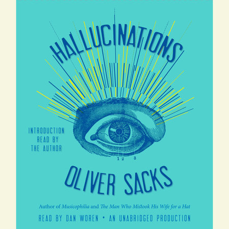 Hallucinations by Oliver Sacks: 9780307947437 | :  Books