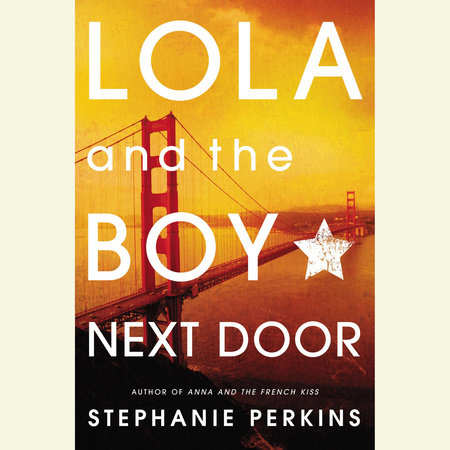 Lola and the Boy Next Door by Stephanie Perkins