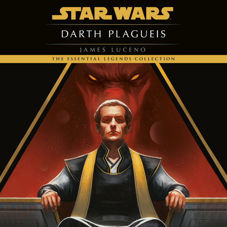 Darth Plagueis: Star Wars Legends by James Luceno