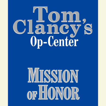 Tom Clancy's Op-Center #9: Mission of Honor by Tom Clancy, Steve Pieczenik and Jeff Rovin