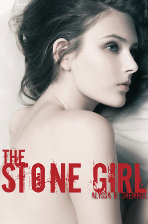 The Stone Girl by Alyssa Sheinmel