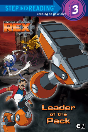 Leader of the Pack (Generator Rex) by Jason Gots