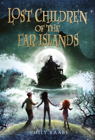 Lost Children of the Far Islands by Emily Raabe