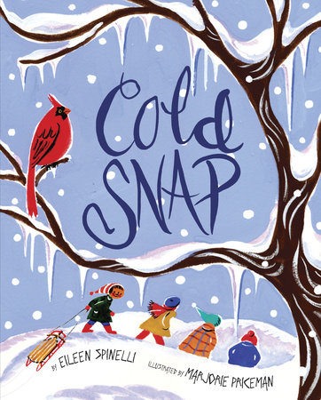 Cold Snap by Eileen Spinelli