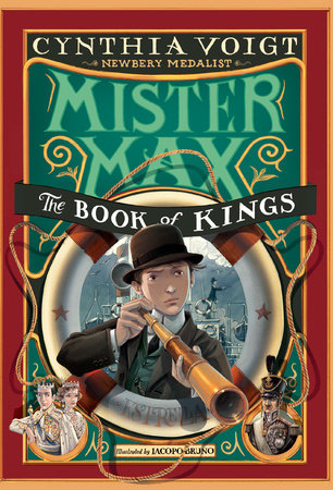 Mister Max: The Book of Kings by Cynthia Voigt; illustrated by Iacopo Bruno