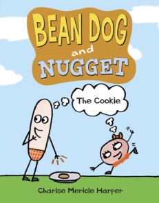 Bean Dog and Nugget: The Cookie