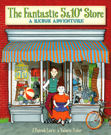 The Fantastic 5 & 10 Cent Store by J. Patrick Lewis
