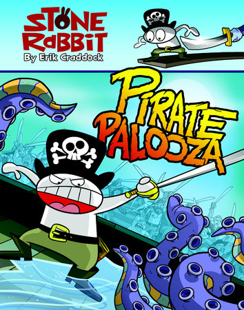 Stone Rabbit #2: Pirate Palooza by Erik Craddock