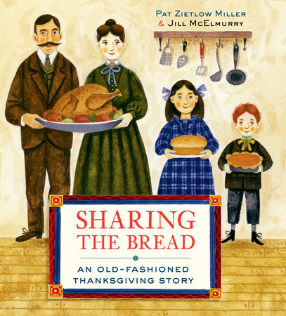 Sharing the Bread by Pat Zietlow Miller