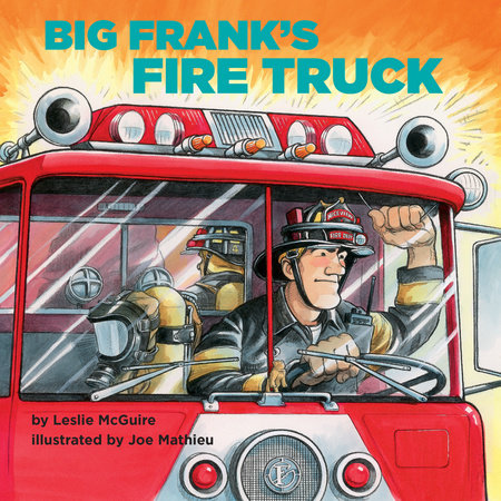 Big Frank's Fire Truck by Leslie McGuire