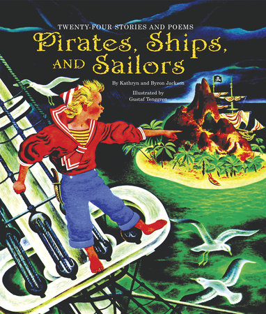 Pirates, Ships, and Sailors by Kathryn Jackson and Byron Jackson