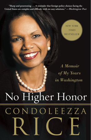 No Higher Honor by Condoleezza Rice