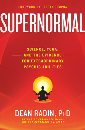 Supernormal by Dean Radin PhD