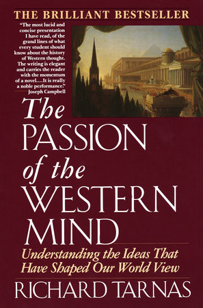 Passion of the Western Mind by Richard Tarnas