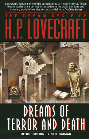 The Dream Cycle of H. P. Lovecraft: Dreams of Terror and Death by H.P. Lovecraft
