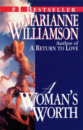 A Woman's Worth by Marianne Williamson