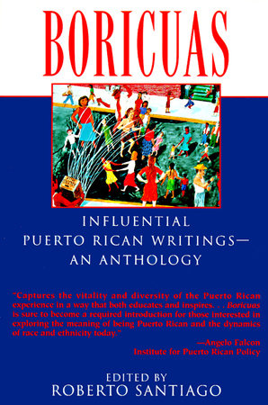 Boricuas: Influential Puerto Rican Writings - An Anthology by Roberto Santiago
