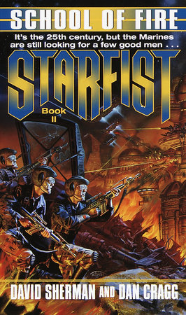 Starfist: School of Fire by David Sherman and Dan Cragg