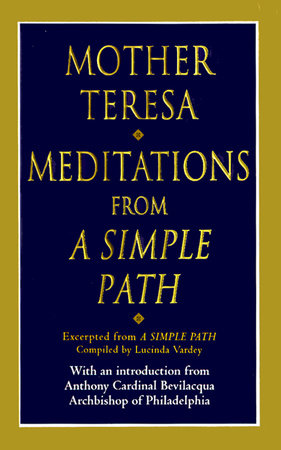 Meditations from a Simple Path by Mother Teresa