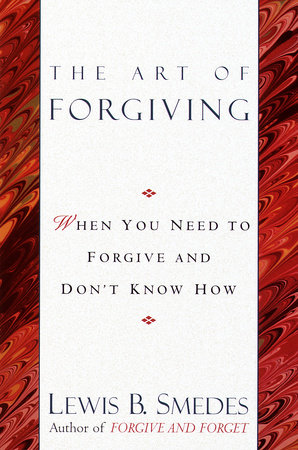Art of Forgiving by Lewis B. Smedes