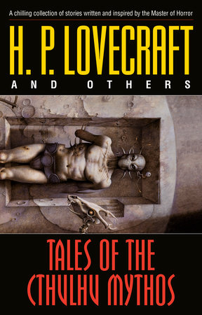 Tales of the Cthulhu Mythos by H. P. Lovecraft, Robert Bloch, Ramsey Campbell and Brian Lumley