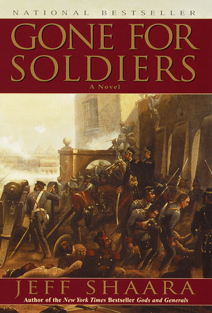 Gone for Soldiers by Jeff Shaara