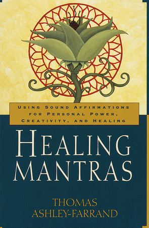 Healing Mantras by Thomas Ashley-Farrand