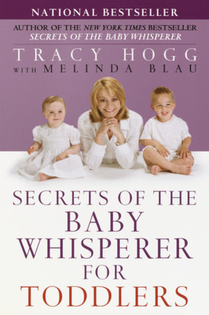 Secrets of the Baby Whisperer for Toddlers by Tracy Hogg and Melinda Blau