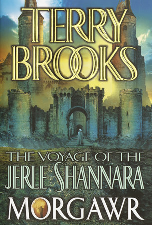 The Voyage of the Jerle Shannara: Morgawr by Terry Brooks