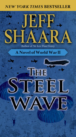 The Steel Wave by Jeff Shaara