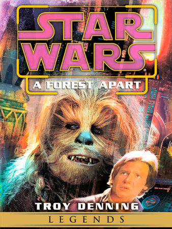 A Forest Apart: Star Wars Legends (Short Story) by Troy Denning