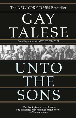 Unto the Sons by Gay Talese