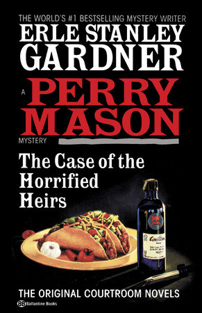 The Case of the Horrified Heirs by Erle Stanley Gardner