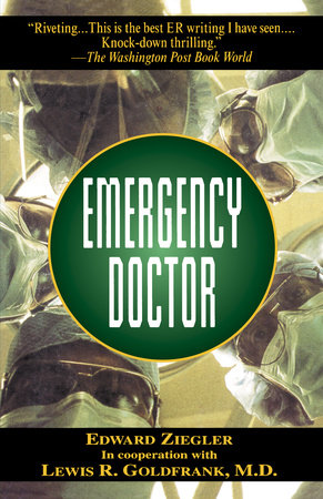 Emergency Doctor by Edward Ziegler and Dr. Lewis Goldfrank