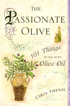 The Passionate Olive by Carol Firenze
