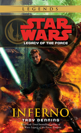 Inferno: Star Wars Legends (Legacy of the Force) by Troy Denning