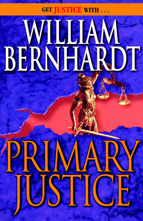Primary Justice by William Bernhardt