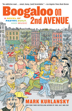 Boogaloo on 2nd Avenue by Mark Kurlansky