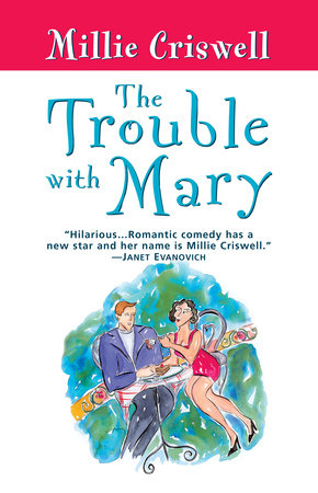 The Trouble With Mary by Millie Criswell