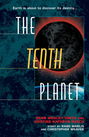 The Tenth Planet by Dean Wesley Smith and Kristine Kathryn Rusch