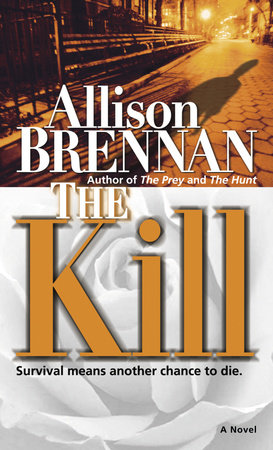 The Kill by Allison Brennan