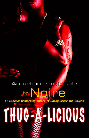 Thug-A-Licious by Noire
