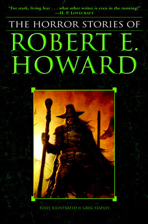 The Horror Stories of Robert E. Howard by Robert E. Howard